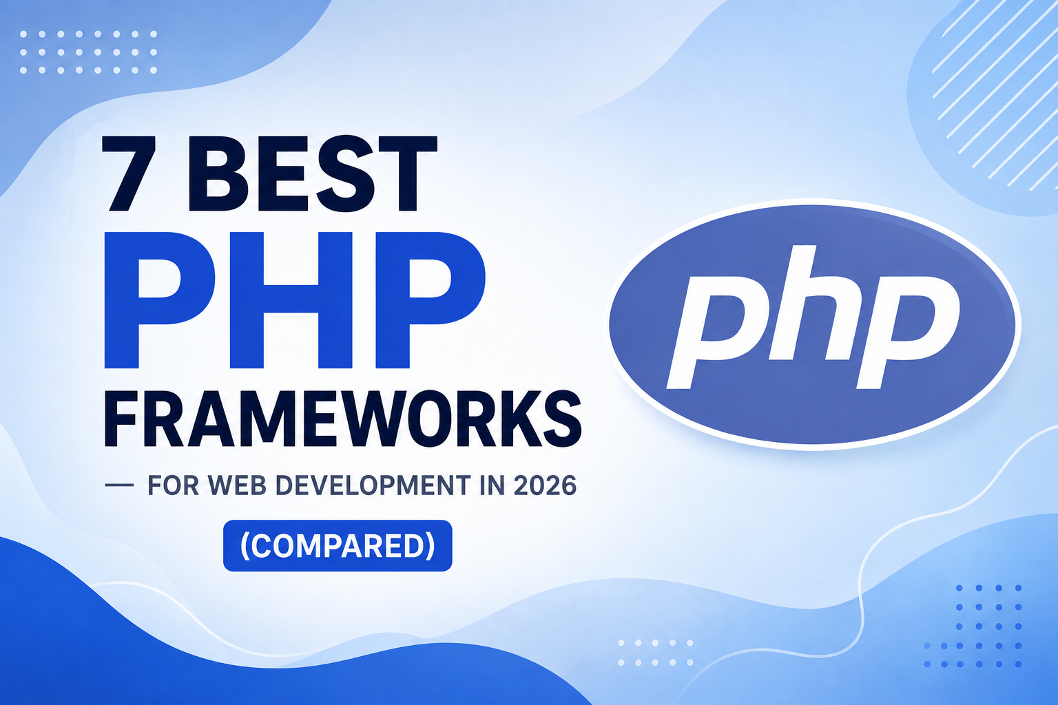 7 Best PHP Frameworks for Web Development in 2026 (Compared)